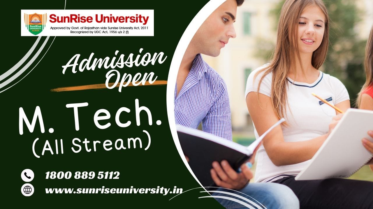 Sunrise University: M. Tech. (All Stream) Course; Introduction, Admission, Eligibility, Duration, Syllabus