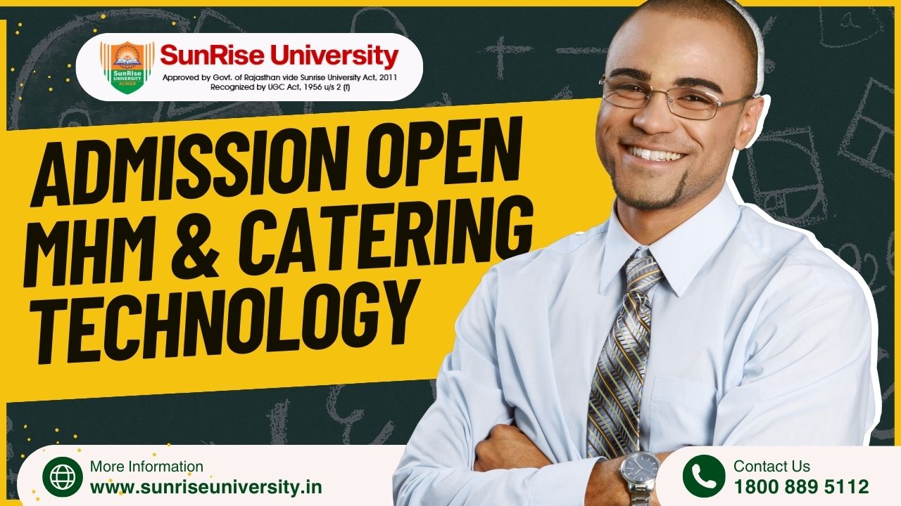 Sunrise University: Masters in Hotel Management and Catering Technology; Introduction, Admission, Eligibility, Duration, Opportunities