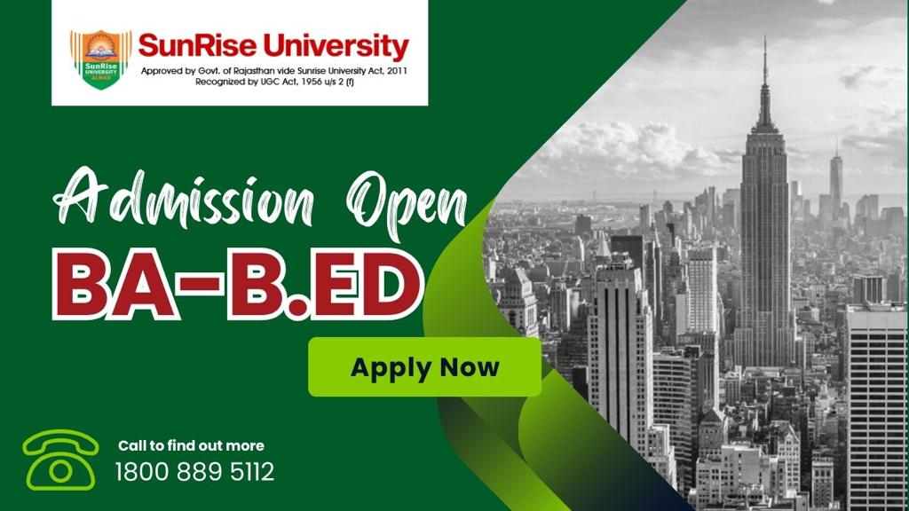 Sunrise University: BA - B.ED. Course; Introduction, Admission, Eligibility, Duration, Syllabus