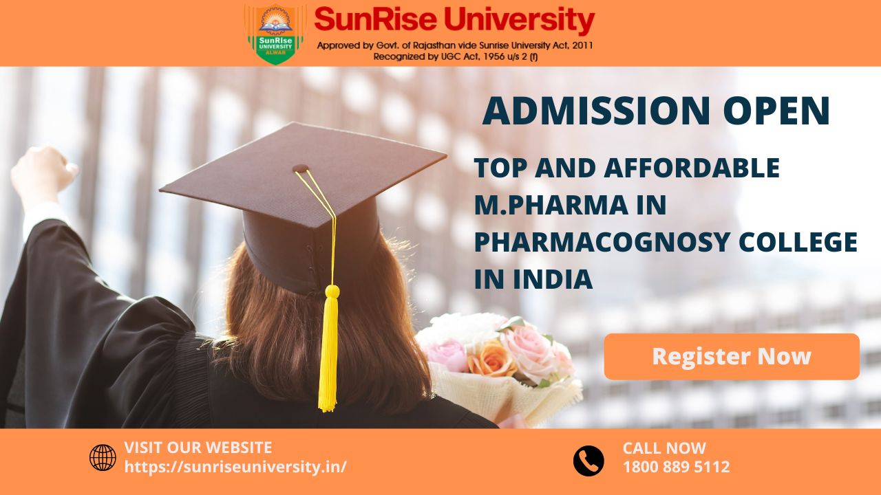 Top and Affordable M.Pharma in Pharmacognosy College in India