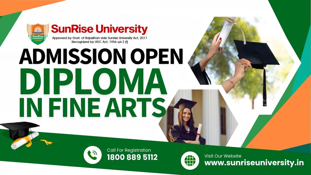 Sunrise University: Diploma In Fine Arts Course; Introduction, Admission, Eligibility Criteria, Syllabus, Opportunities