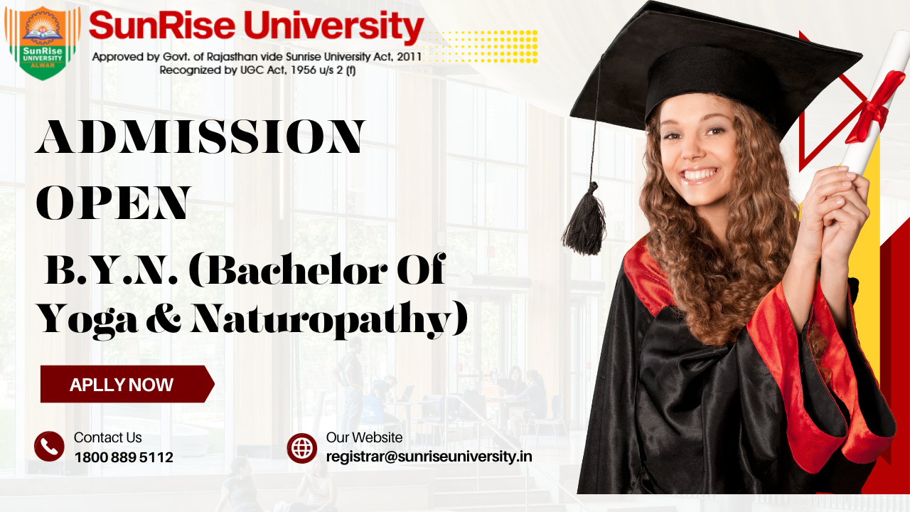 Sunrise University : B.Y.N. (Bachelor Of Yoga & Naturopathy) : Introduction, Admission, Eligibility, Career Opportunities and Syllabus