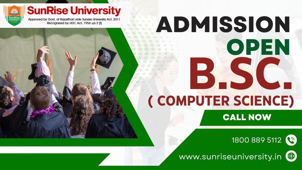 Sunrise University: B.Sc. (Computer Science) Course; Introduction, Admission, Eligibility, Duration,  Syllabus 