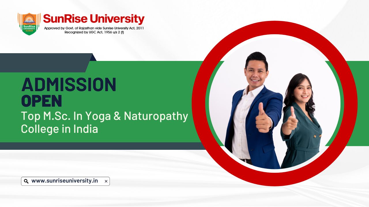 Sunrise University: Top ( M.Sc. In Yoga & Naturopathy ) College in India