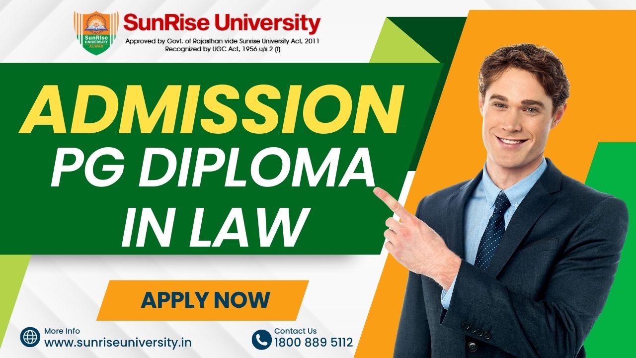 Sunrise University: PG Diploma in Law Course; Introduction, Admission, Eligibility Criteria, Duration