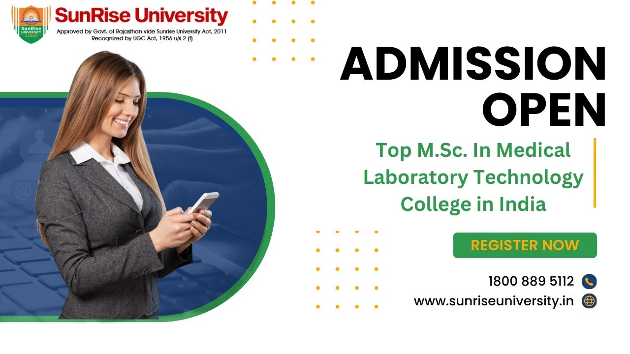 Top and Affordable M.Sc. In Medical Laboratory Technology College in India