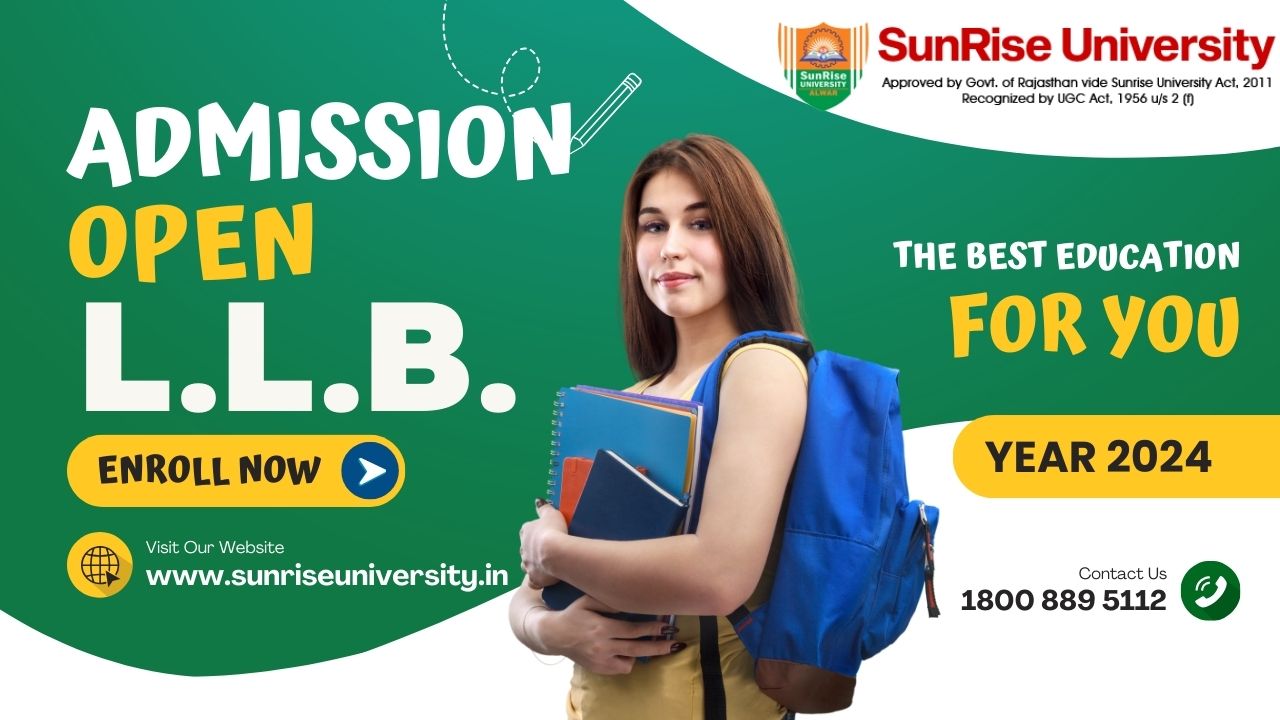 Sunrise University: L.L.B. Course; Introduction, Admission, Eligibility, Duration, Opportunities