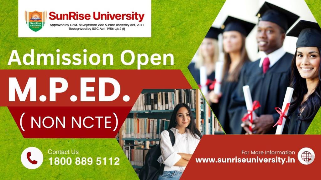 Sunrise University: M.P. Ed. (Non NCTE) Course; Introduction, Admission, Eligibility, Duration, Syllabus 