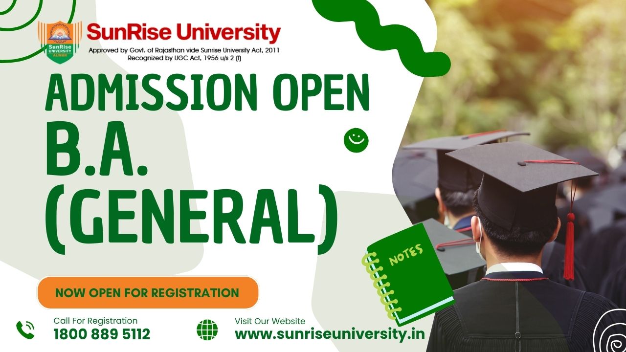 Sunrise University: B.A. (General) Course; Introduction, Specialization, Eligibility Criteria, Skills, Job and Placement