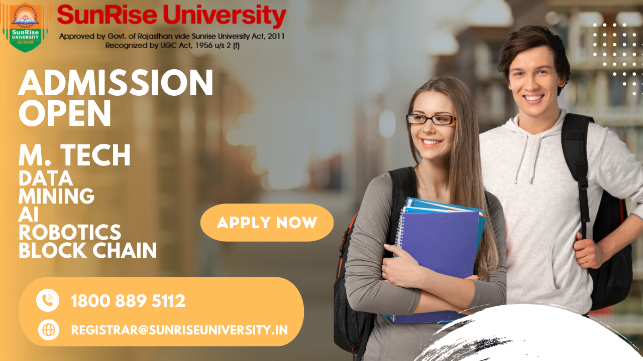 Sunrise University: M. Tech in Data Mining/AI/Robotics/Block Chain Course; Introduction, Admission, Eligibility, Duration, Syllabus