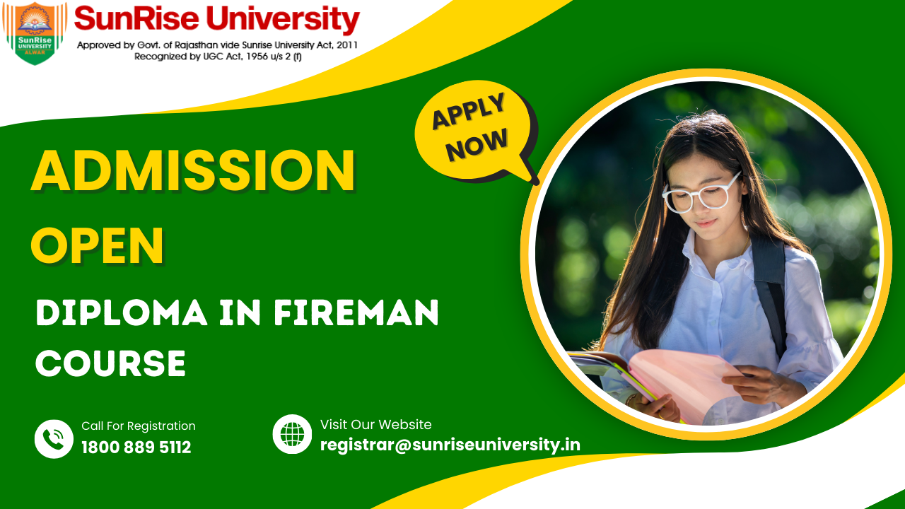 Sunrise University: Diploma In Fireman Course; Introduction, Admission, Eligibility, Duration, Opportunities