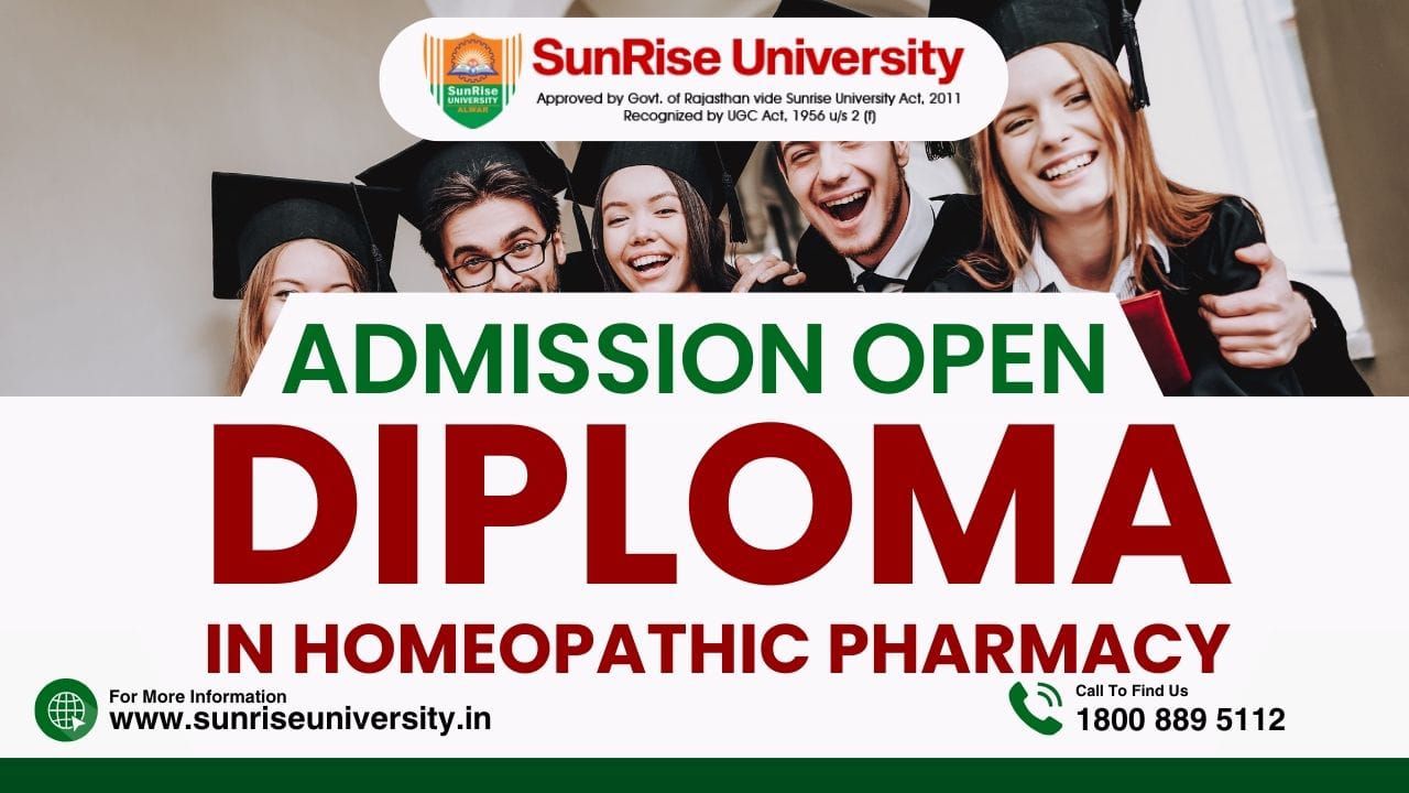 Sunrise University: Diploma in Homeopathic Pharmacy Course; Introduction, Admission, Eligibility, Duration, Opportunities