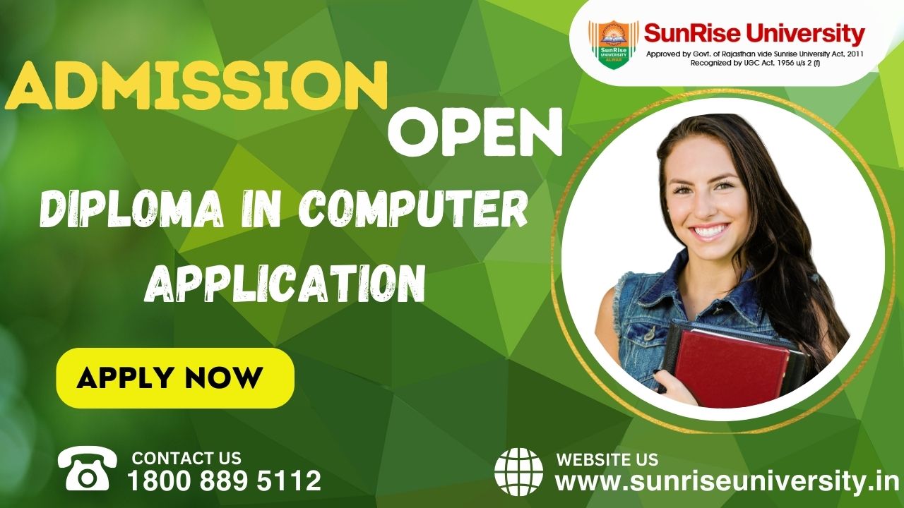 Sunrise University: DCA (Diploma in Computer Application) Course; Introduction, Admission, Eligibility, Duration, Syllabus