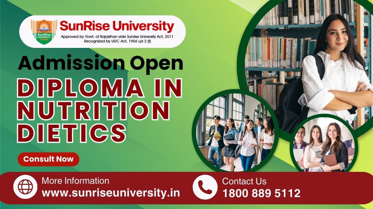 Sunrise University: Diploma in Nutrition Dietics Course; Introduction, Admission, Eligibility, Duration, Criteria