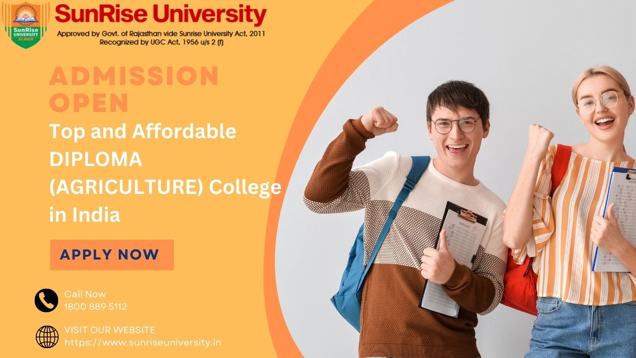 Top and Affordable DIPLOMA (AGRICULTURE) College in India