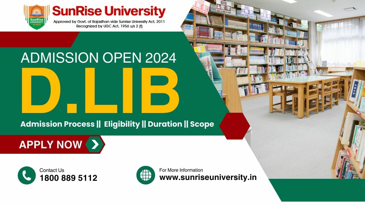 Sunrise University: .D.LIB; Introduction, Admission, Eligibility Criteria, Opportunities