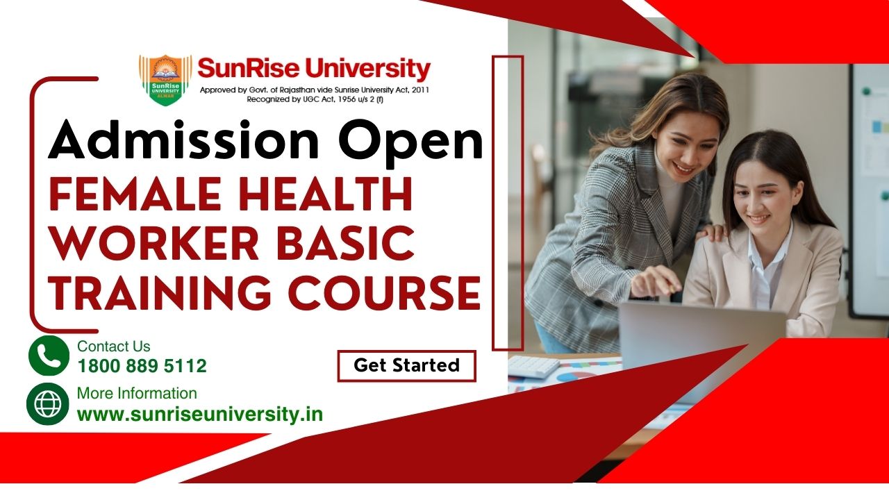 Sunrise University: Female Health Worker Basic Training Course; Introduction, Admission, Eligibility, Duration, Opportunities