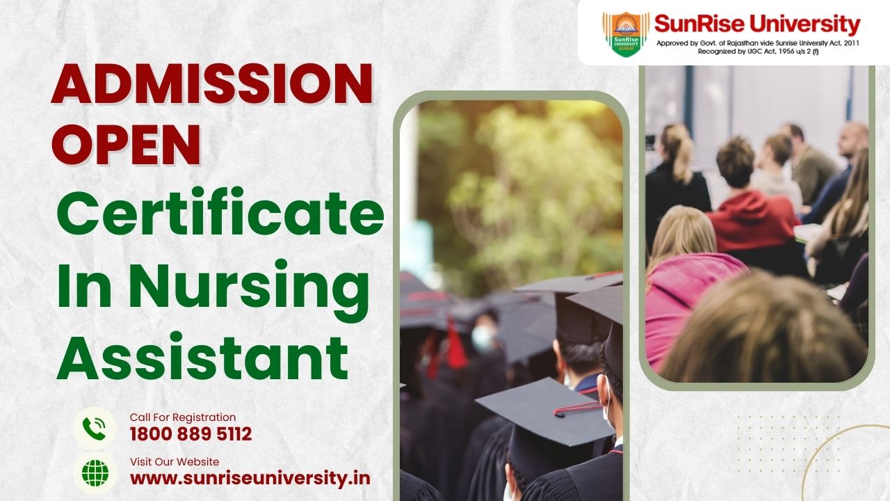 Sunrise University: Certificate in Nursing Assistant Course;  Introduction, Admission, Eligibility, Duration, Syllabus