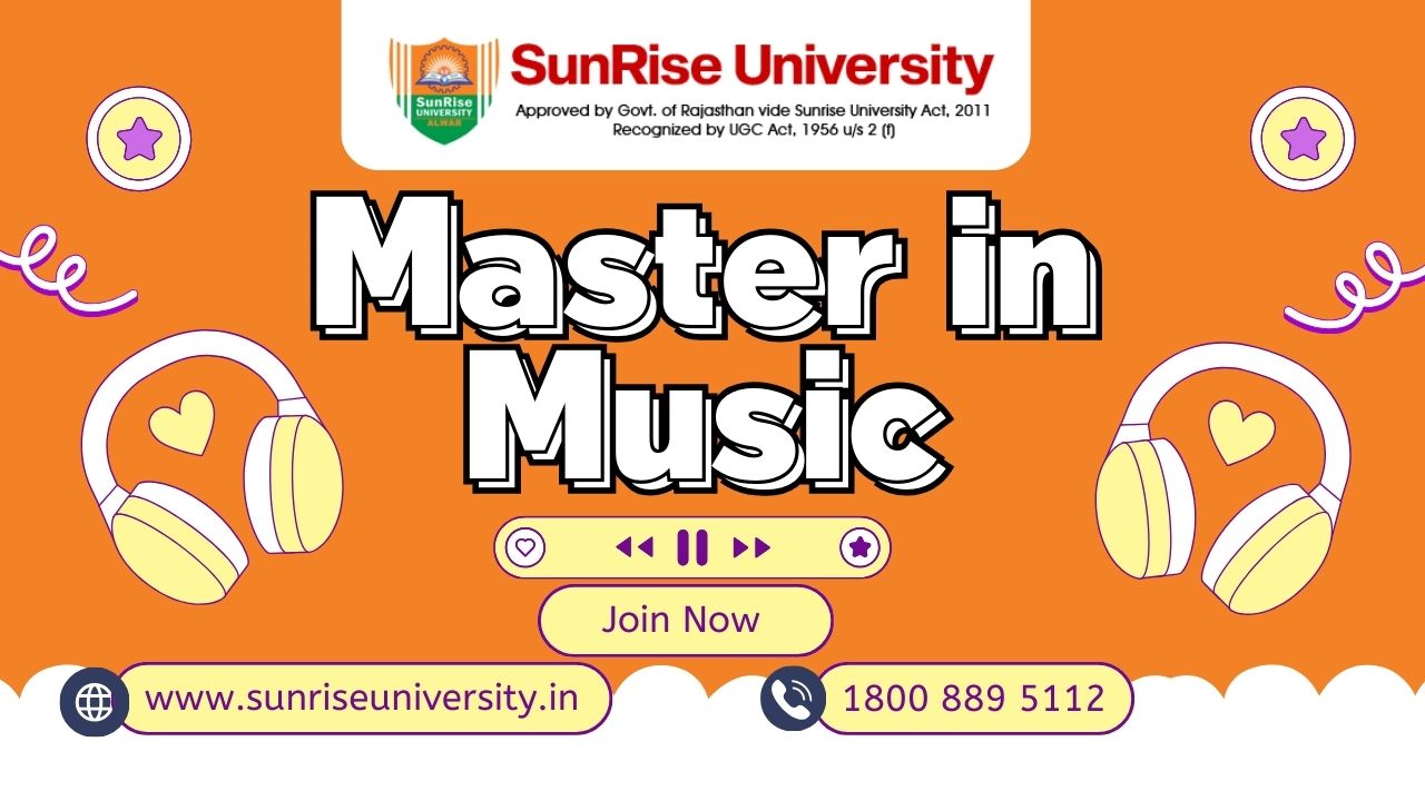 Sunrise University: Master in Music Course; Introduction, Admission, Eligibility Criteria, Entrance Exam, About