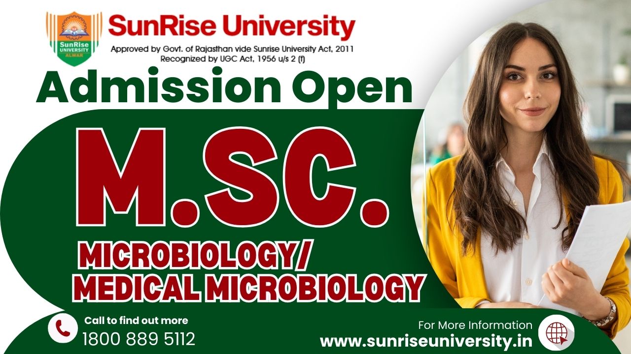 Sunrise University: M.SC. In Microbiology / Medical Microbiology Course; Introduction, Admission, Eligibility, Time Duration, Opportunities