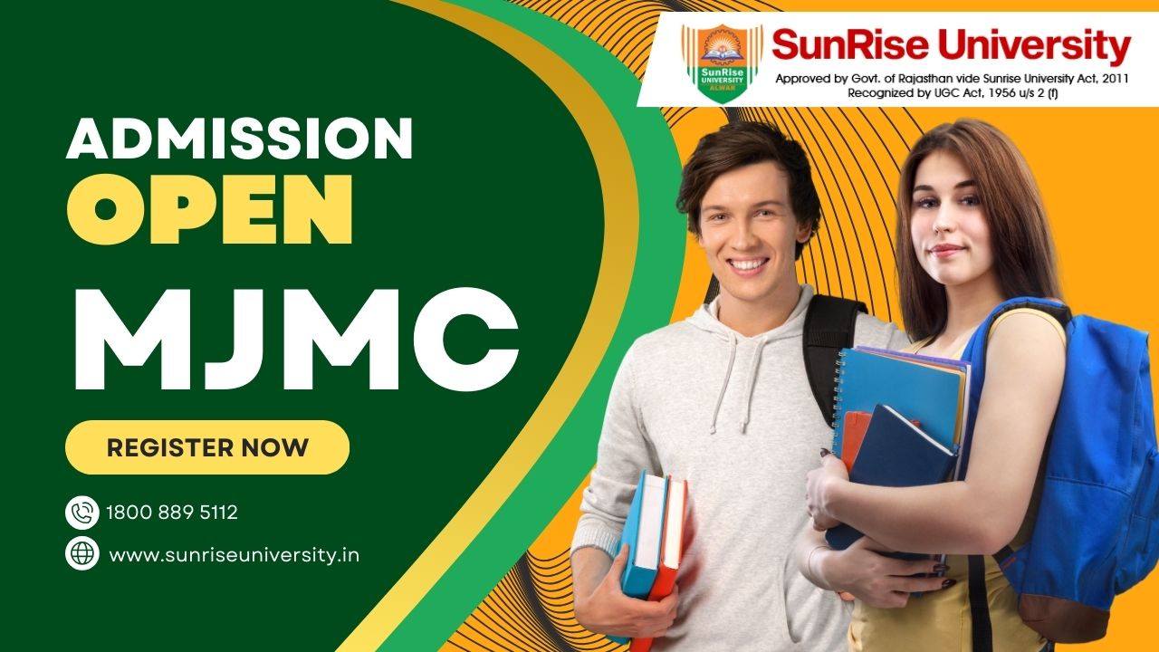 Sunrise University: MJMC Course; Introduction, Admission, Eligibility, Duration, Career Opportunities