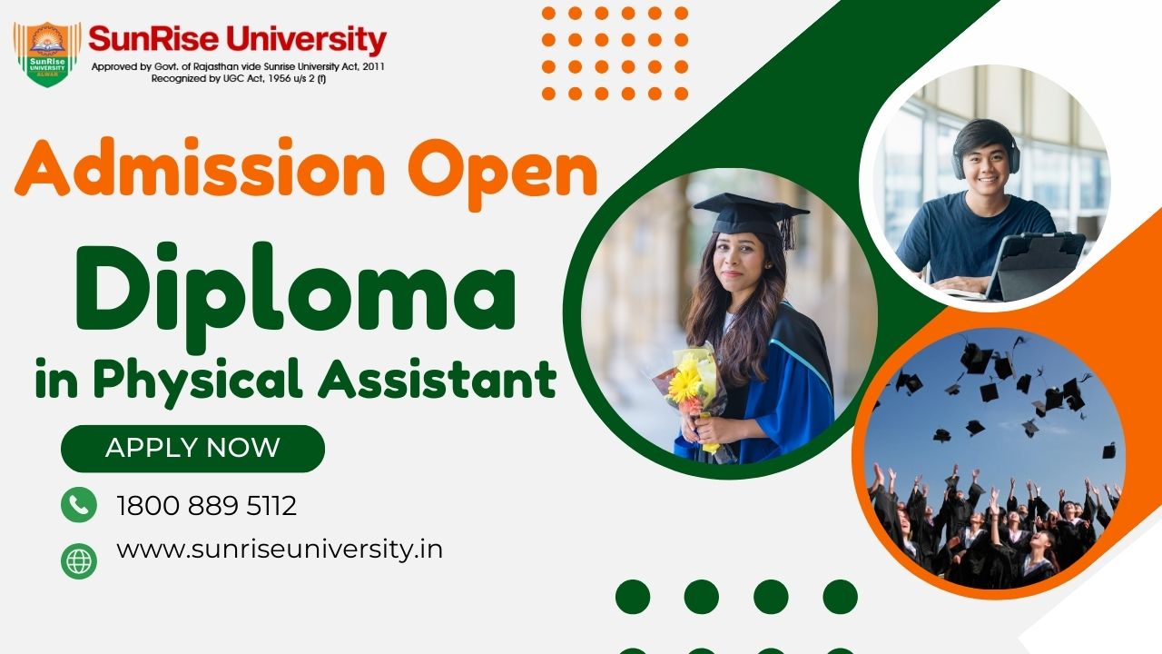 SUNRISE UNIVERSITY: DIPLOMA IN PHYSICIAN ASSISTANT COURSE; INTRODUCTION, ADMISSION, ELIGIBILITY, DURATION, OPPORTUNITIES