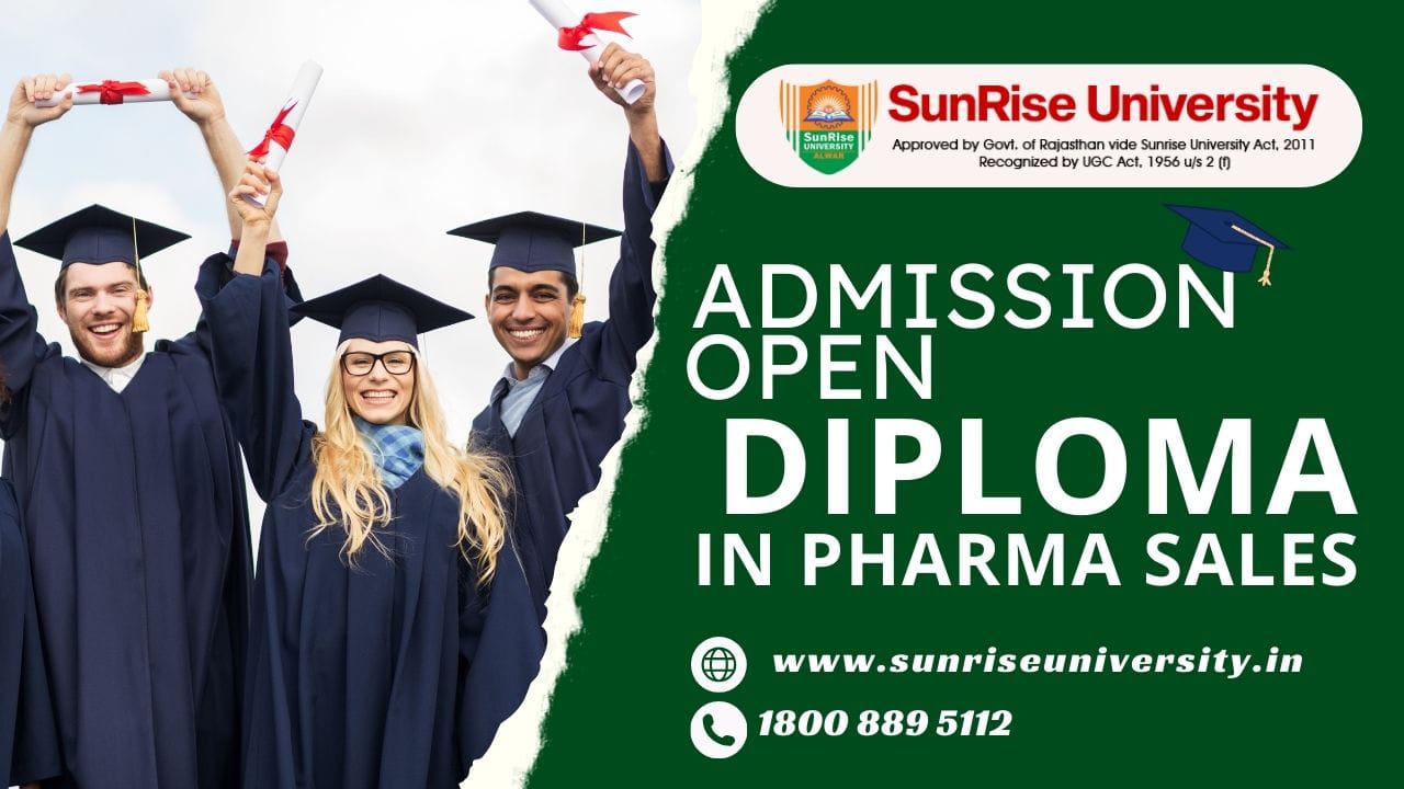 Sunrise University: Diploma in Pharma Sales Course; Introduction, Admission, Eligibility, Duration, Opportunities