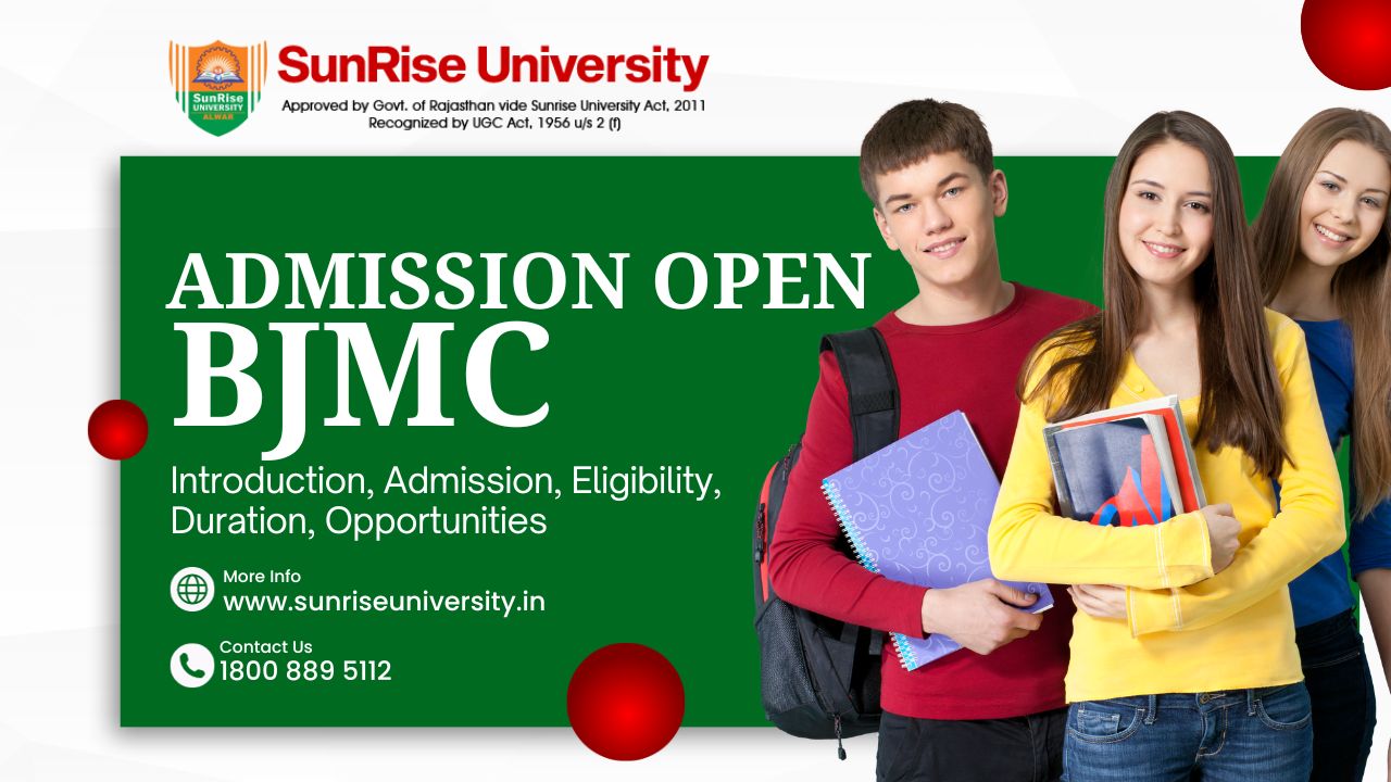 Sunrise University: BJMC Course; Introduction, Admission, Eligibility, Duration, Opportunities