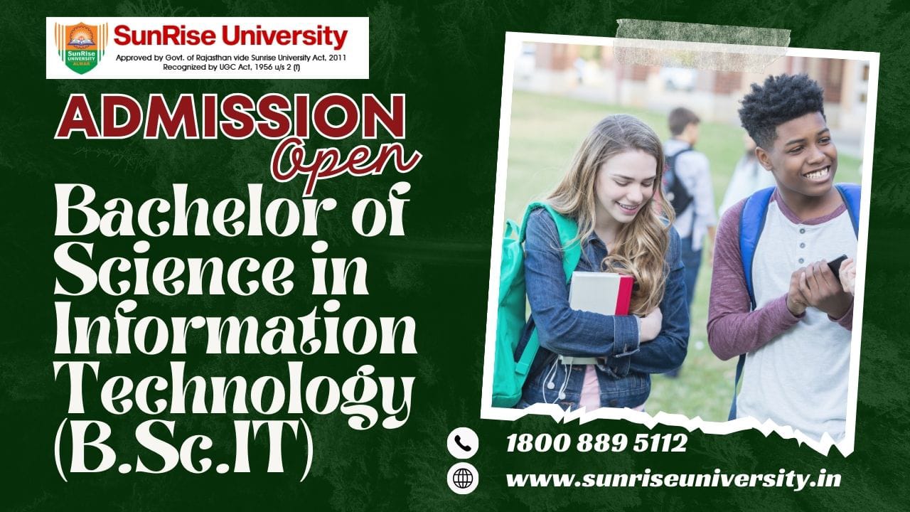 Sunrise University: Bachelor of Science in Information Technology (B.Sc.IT) Course; Introduction, Admission, Eligibility, Duration, Syllabus 