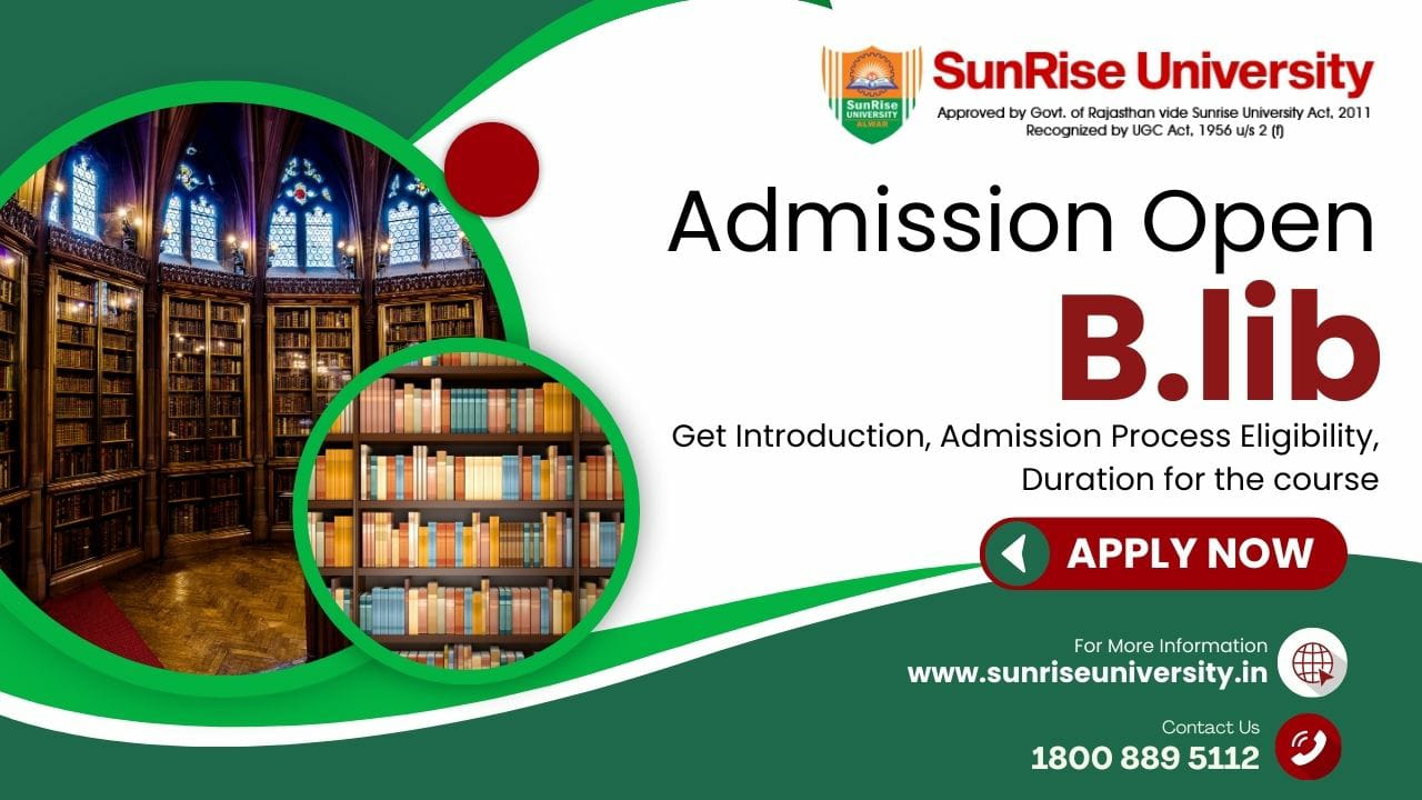 Sunrise University: .B.LIB; Introduction, Admission, Eligibility Criteria, Opportunities
