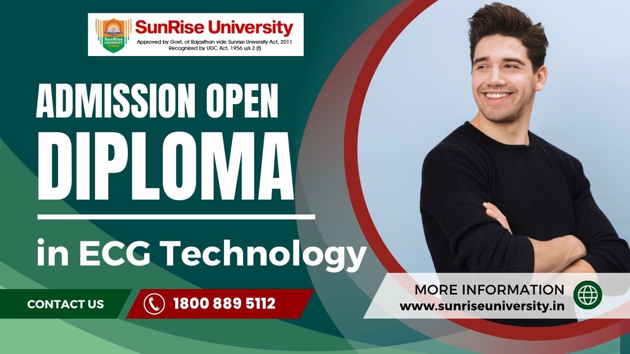 Sunrise University: Diploma in ECG Technology Course; Introduction, Admission, Eligibility, Duration, Opportunities
