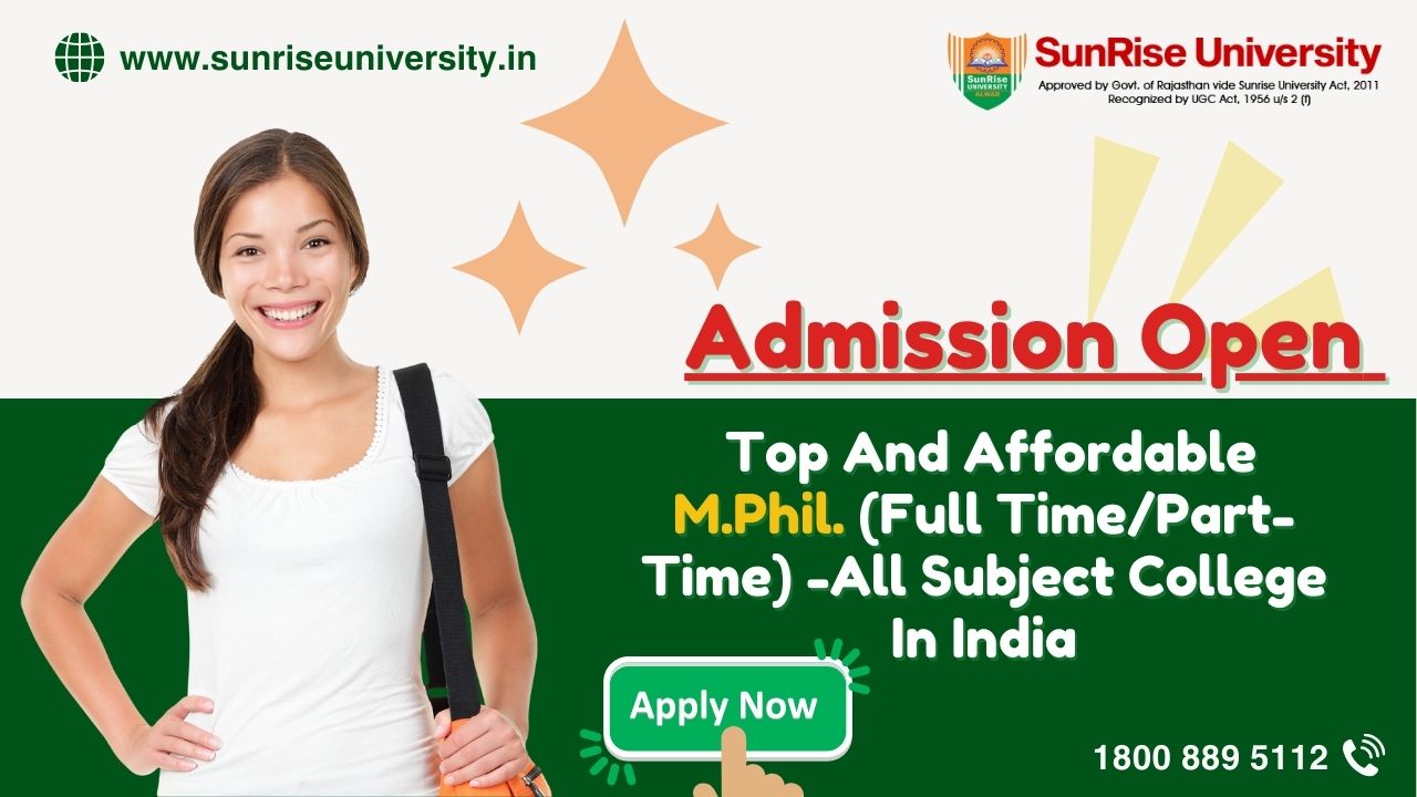 Top And Affordable M.Phil. (Full Time/Part-Time) -All Subject College In India