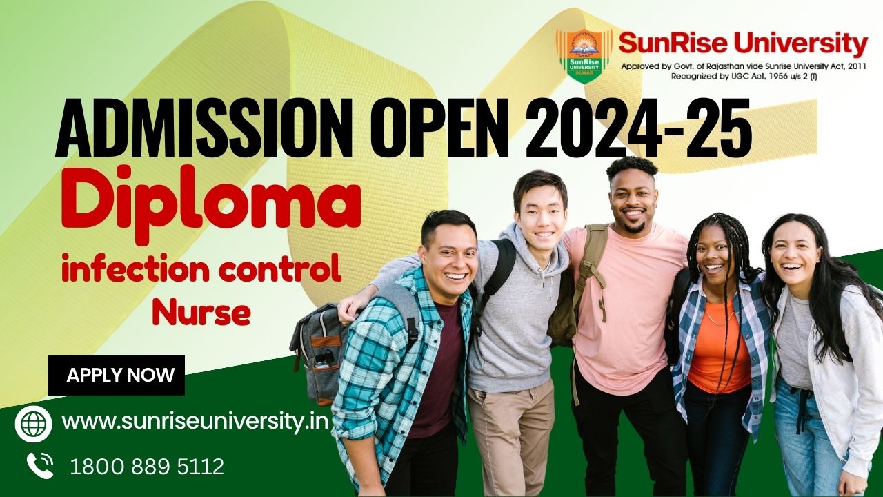 SUNRISE UNIVERSITY: DIPLOMA INFECTION CONTROL NURSE COURSE; INTRODUCTION, ADMISSION, ELIGIBILITY, DURATION, OPPORTUNITY