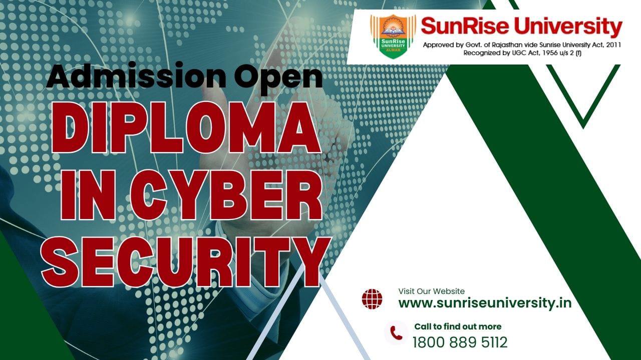 Sunrise University: The Diploma in Cyber Security Course; Introduction, Admission, Eligibility, Duration, Syllabus 