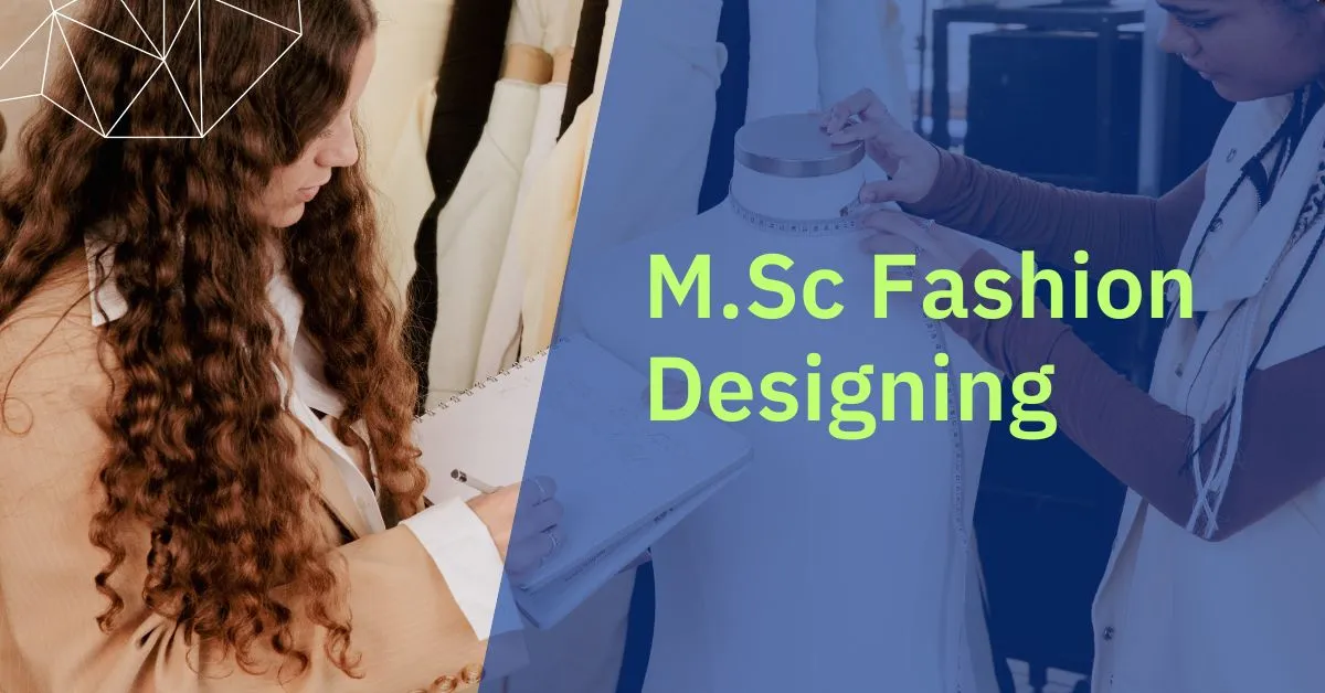 Sunrise University: M.SC (Fashion Designing) Course; Introduction, Admission, Eligibility, Duration