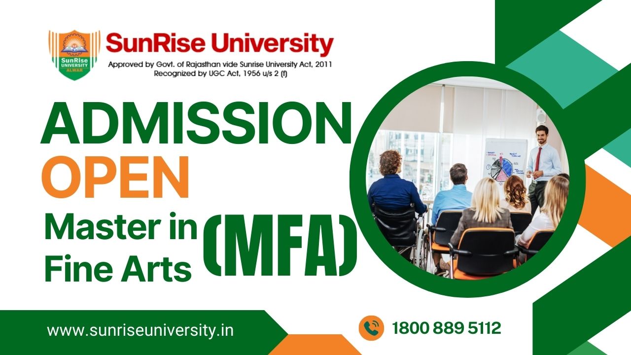 Sunrise University: Master in Fine Arts Course; Introduction, Admission, Benefits, Eligibility Criteria