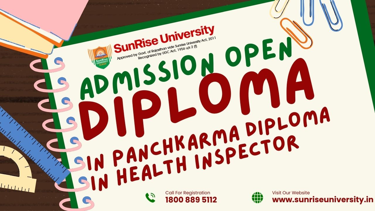 Sunrise University: Diploma in Panchakarma Diploma in Health Inspector Introduction, Admission, Eligibility, Duration, Syllabus