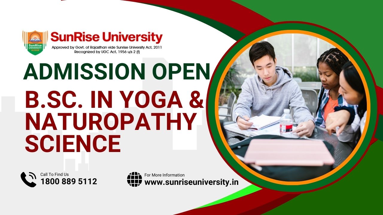 Sunrise University: B. Sc in Yoga & Naturopathy Science Course; Introduction, Admission, Eligibility, Duration, Syllabus
