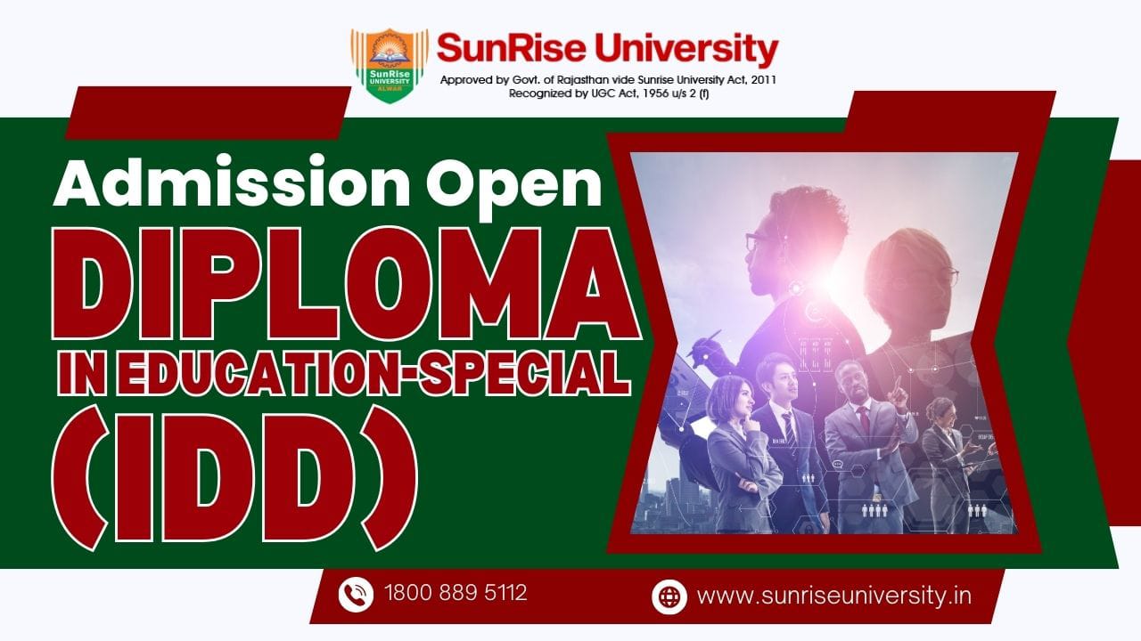 Sunrise University: The Diploma in Education- Special Education (IDD) Course; Introduction, Admission, Eligibility, Duration, Syllabus