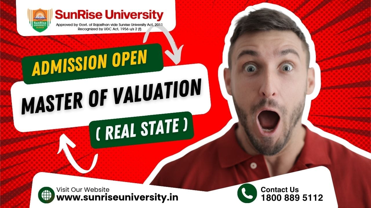 Sunrise University: Master Of Valuation(Real State) Course ; Introduction, Admission, Eligibility, Duration, Opportunities